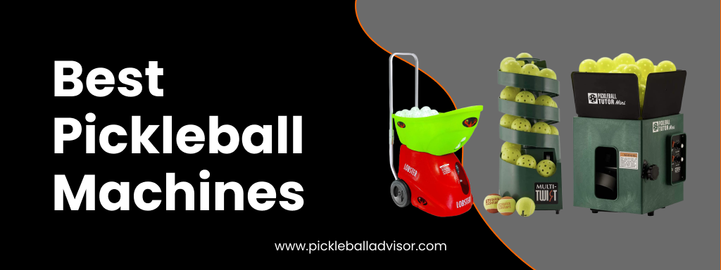 5 Best Pickleball Machines 2023